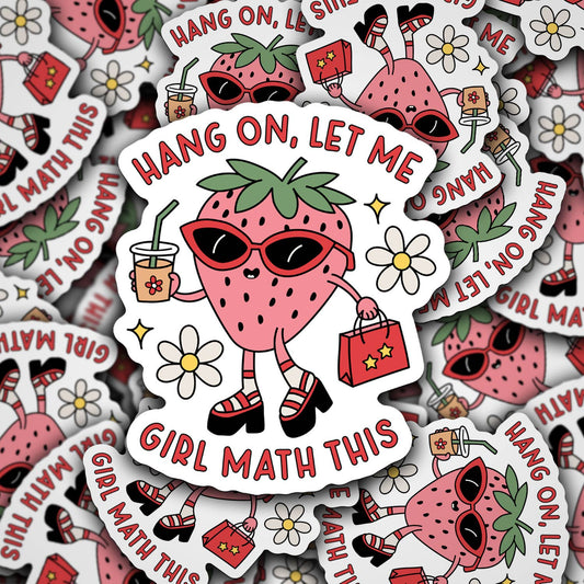 Hang On, Let Me Girl Math This/ Sticker