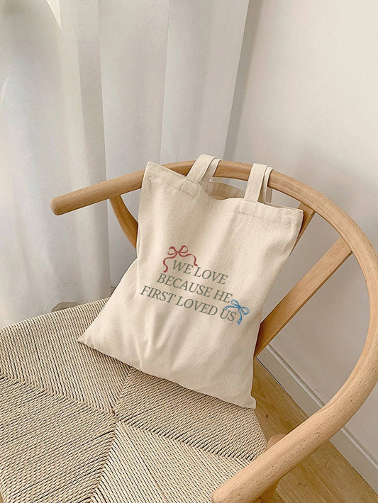 We love because He first loved us, Faith gift tote bags,